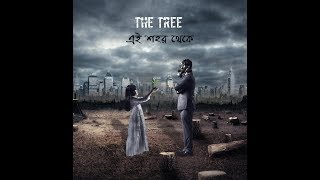 The Tree  Ei shohor theke Full album [upl. by Arahset780]