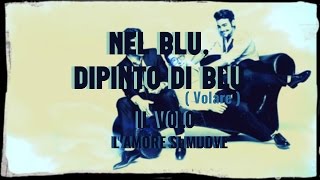 Il Volo  Nel Blu Dipinto Di Blu  Volare   Lyrics ITA ENG POR [upl. by Avrenim89]