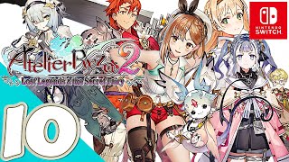 Atelier Ryza 2 Switch  Gameplay Walkthrough Part 10  No Commentary [upl. by Denny]