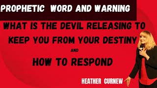 PROPHETIC WORD amp WARNINGWHAT IS THE DEVIL RELEASING TO KEEP YOU FROM YOUR DESTINY amp HOW TO RESPOND [upl. by Asimaj]