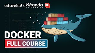 Docker Full Course in 7 Hours 2024  Docker Tutorial for Beginners  Docker Training  Edureka [upl. by Aivatan]