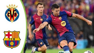 Villarreal vs Barcelona  Extended Highlights amp All Goals 2024 HD [upl. by Aldon892]