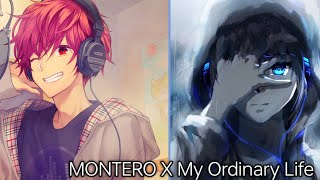 Nightcore  Montero X My Ordinary Life Lil Nas x Feat  The living tombstone [upl. by Amuh]