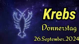 KREBS Horoskop heute Donnerstag 26 SEPTEMBER 2024 ♋ [upl. by Onnem]