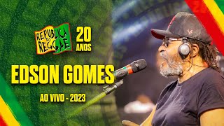 Edson Gomes  República do Reggae 2023 SHOW COMPLETO [upl. by Bartholomeo462]