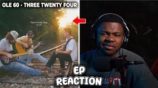 THEY UP NEXT  OLE 60  Three Twenty Four  FULL EP REACTION [upl. by Estas]