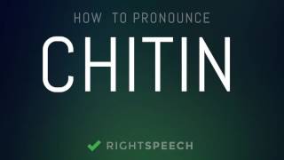 Chitin  How to pronounce Chitin [upl. by Orpha703]