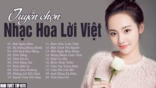 Nhạc Hoa Lời Việt Bất Hủ Thế Hệ 8x 9x Ai Cũng Mê  LK Nhạc Hoa Lời Việt Làm Xao Xuyến Nhiều Con Tim [upl. by Vere777]