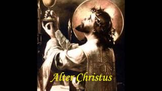 Alter Christus [upl. by Daniyal]