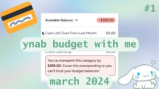 new credit card surprises  ynab budget with me 1  mar 2024 [upl. by Nalac986]