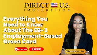 Everything You Need to Know About The EB3 Employment Based Green Card [upl. by Tnecnev886]