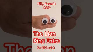 Silly Sounds 170 The Lion King intro in gibberish [upl. by Jurkoic964]