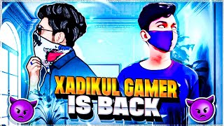 Xadikul Gamer Is Come Back 😈 [upl. by Lliw896]