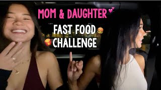 MOM amp DAUGHTER 💕 FAST FOOD CHALLENGE 🍟🍔 [upl. by Kreitman]