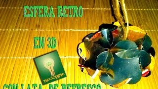 Esfera RETRO en 3D con LATAS de refrescos â–ºâ–º [upl. by Lach]