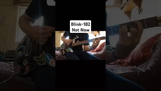 blink182  Not Now guitar cover guitar blink182 cover music guitarcover [upl. by Annavas631]