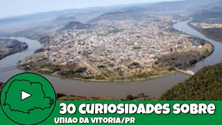 30 Curiosidades Sobre União da Vitória PR  Meu Paraná Ofc [upl. by Eniamrahs]