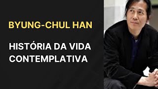 Byung Chul Han • História da vida contemplativa [upl. by Melodee248]