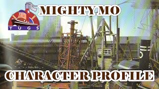 Tugs Profiles  Mighty Mo [upl. by Aenil]