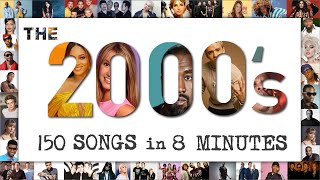 The Millennium Mix  A 2000s Mashup  150 Songs in 8 Minutes Various Artists of the 2000s [upl. by Sher542]