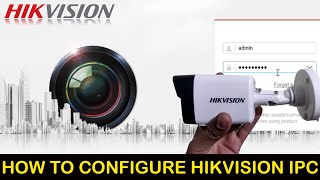 how to configure Hikvision IP Camera  ip camera online setup [upl. by Ruby214]