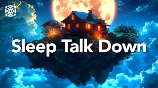 Sleep Talk Down Guided Meditation to Fall Asleep Fast Manifest Peace [upl. by Mundy]