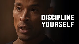 YOU MUST DISCIPLINE YOURSELF EVERY DAY  David Goggins Motivational Speech [upl. by Chafee]