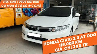 Honda Civic 2013 Động Cơ 20 Mới Đi 119000 Km Xe Rất Đẹp  Có Nên Mua Civic 2013 Giá Hơn 300 Tr [upl. by Lavotsirc]