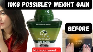 Mushleaf go gain Weight booster usesside effects  before and after [upl. by Uhthna]