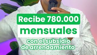 ¿Conocias el subsidio de arrendamiento para comprar vivienda da 780000 mensuales [upl. by Petras269]