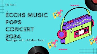 ECCHS Music Pops Concert [upl. by Llehsad352]