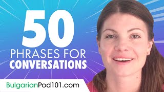 50 Bulgarian Phrases to Use in a Conversation [upl. by Sherie]