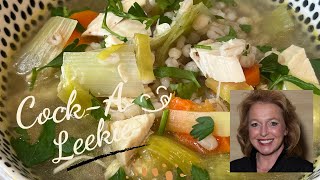 CockaLeekie Soup Recipe  How to Make Rich Delectable Chicken and Leek Stew [upl. by Athelstan]