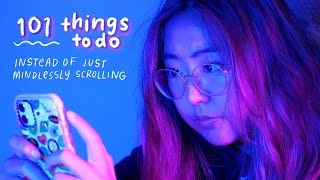 101 THINGS TO DO INSTEAD OF SCROLLING  ideas to have a fun productive summer [upl. by Llabmik]