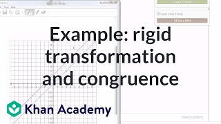 Example of rigid transformation and congruence  Congruence  Geometry  Khan Academy [upl. by Nogas]