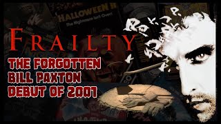 FRAILTY  The Forgotten Bill Paxton debut of 2001 [upl. by Townsend]