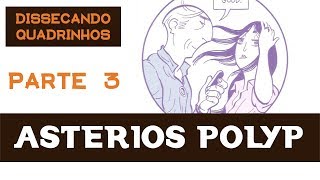 ASTERIOS POLYP Parte 3 de David Mazzucchelli  Dissecando Quadrinhos [upl. by Tammy]