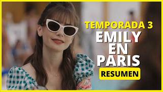 EMILY EN PARIS TEMPORADA 3  RESUMEN EN 11 MINUTOS  NETFLIX [upl. by Hinson35]