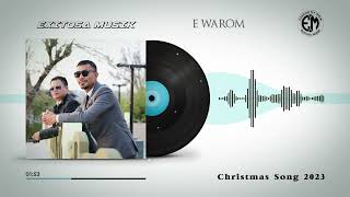 Christmas Song 2023  EWarom  Exitosa Musik [upl. by Oiramal]