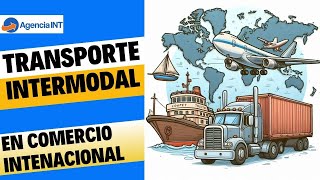 Transporte multimodal en comercio internacional [upl. by Hajan723]