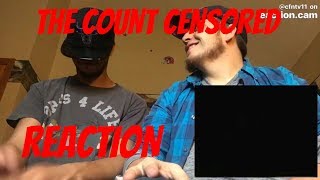 THE COUNT CENSORED REACTION  FEAT Mr Stano [upl. by Ardekal]