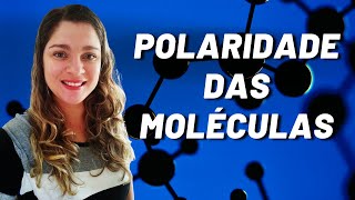 Polaridade das moléculas  Como saber se uma molécula é polar ou apolar [upl. by Meeki]