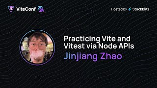 Jinjiang Zhao  Practicing Vite and Vitest via Node APIs  ViteConf 2024 [upl. by Eimerej]