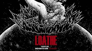 Loathe  Babylon OFFICIAL AUDIO STREAM [upl. by Jean897]