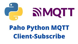 MQTT Tutorial  Paho Python MQTT ClientSubscribe With Examples [upl. by Atina985]