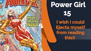 Power Girl 15 I wish I could Ejecta myself from reading this [upl. by Katrina]