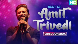 BEST OF AMIT TRIVEDI  VIDEO JUKEBOX  Back To Back Songs  Dhayaanchand  Daryaa  Sacchi Mohabbat [upl. by Yznil]