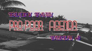 Bucky Raw ft Takun J  ProPoor Agenda Lyrics Video mp4 [upl. by Yerfoeg]