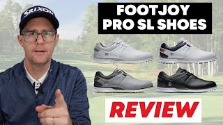 FootJoy Pro SL Shoes Review [upl. by Idola]