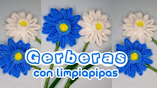 🌺Cómo hacer GERBERAS con LIMPIAPIPAS🌺  flores eternas ♡ [upl. by Reema793]